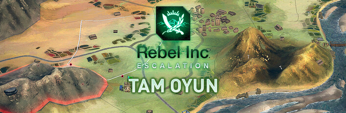 Rebel Inc: Escalation - Tam Oyun