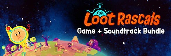 Loot Rascals + Soundtrack