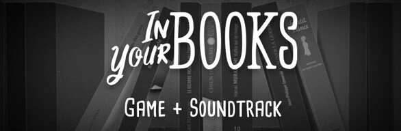 In Your Books - Game & Soundtrack