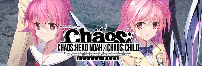 Steam：CHAOS;HEAD NOAH / CHAOS;CHILD DOUBLE PACK