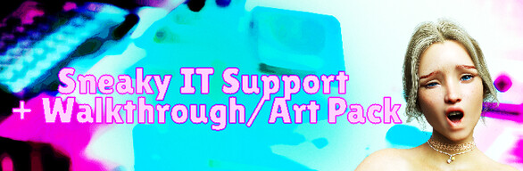 Sneaky IT Support + Walkthrough/Art Pack