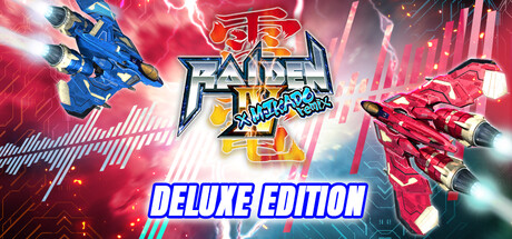 Steam：Raiden IV x MIKADO remix Deluxe Edition