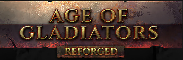 Age of Gladiators Reforged / Raiders Forsaken Earth