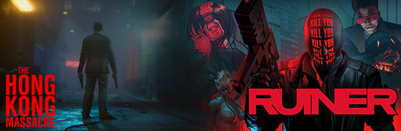 Ruiner + The Hong Kong Massacre