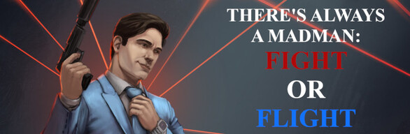 There's Always a Madman: Fight or Flight Deluxe Edition