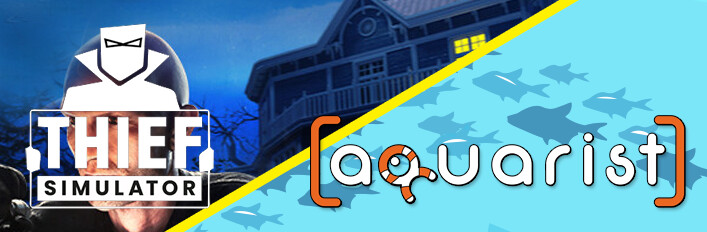 Thief Simulator and Aquarist