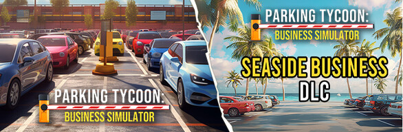 Parking Tycoon: Business Simulator + SEASIDE BUSINESS DLC