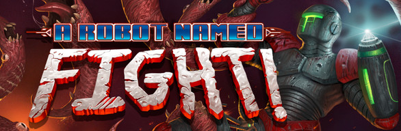 A Robot Named Fight w/ Soundtrack
