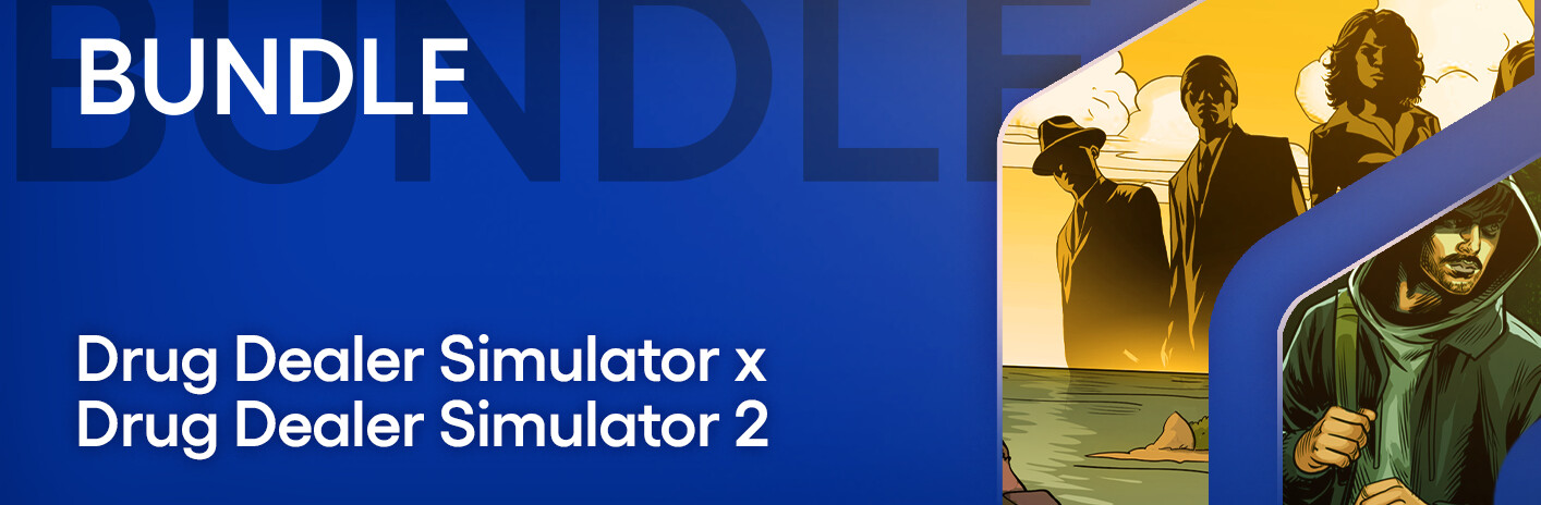 Drug Dealer Simulator 1 & 2