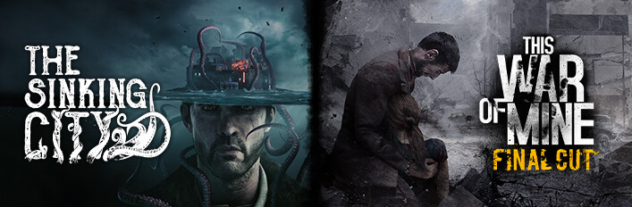 The Sinking City + This War of Mine