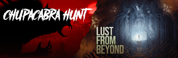 Chupacabra Hunt & Lust from Beyond