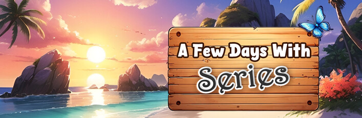 A Few Days With - Series