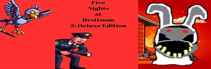 Five Nights at Restroom 2 Deluxe Edition