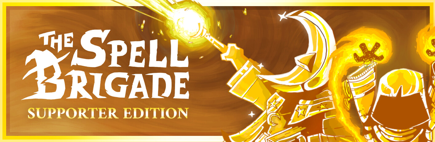 The Spell Brigade - Supporter Edition