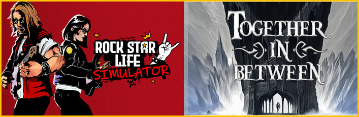Together in Between & Rock Star Life Simulator