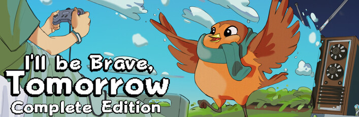 I'll be Brave, Tomorrow Complete Edition