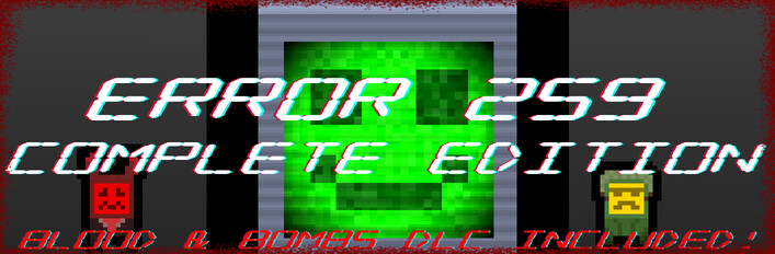 Error 259 Complete Edition!