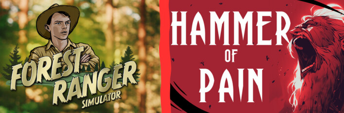 Hammer of Pain and Forest Ranger Simulator
