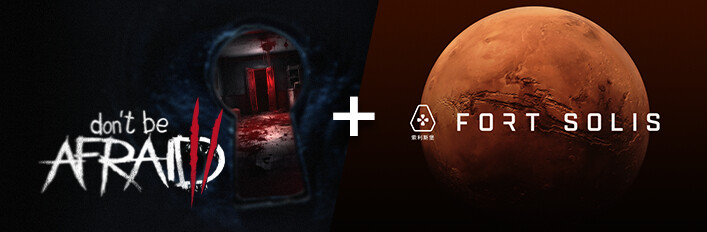 Don't Be Afraid 2 + Fort Solis