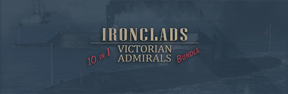 Ironclads & Victorian Admirals: 10 in 1 Bundle