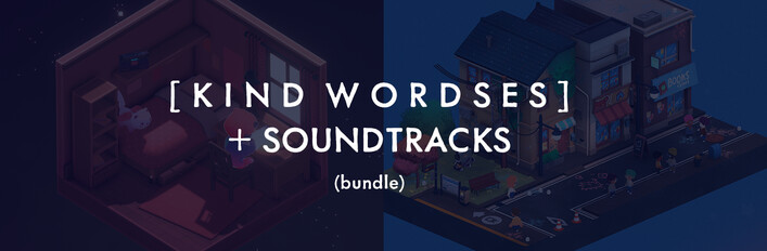 Kind Wordses + Soundtracks