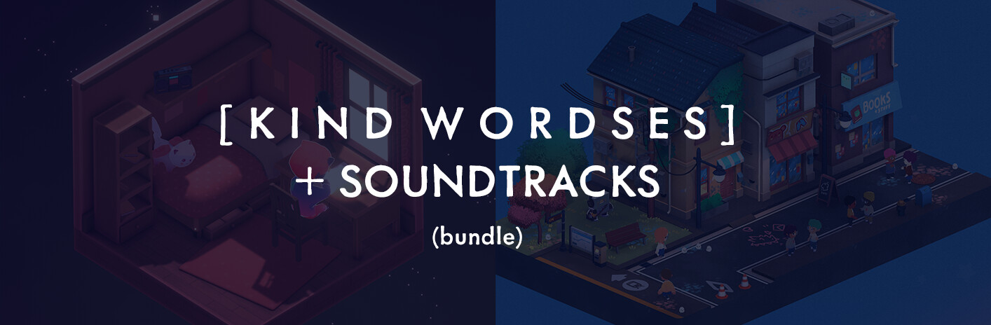 Kind Wordses + Soundtracks