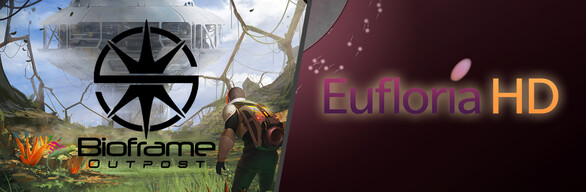 Bioframe Outpost + Eufloria HD