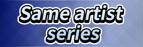 Same artist series