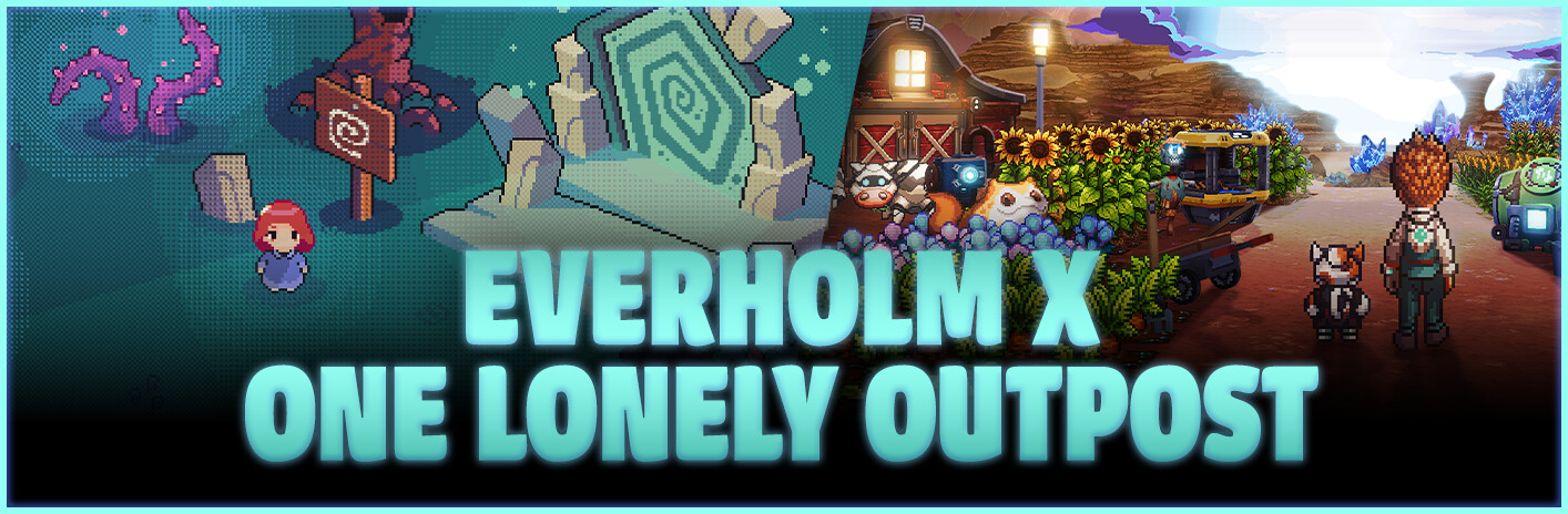 Everholm x One Lonely Outpost
