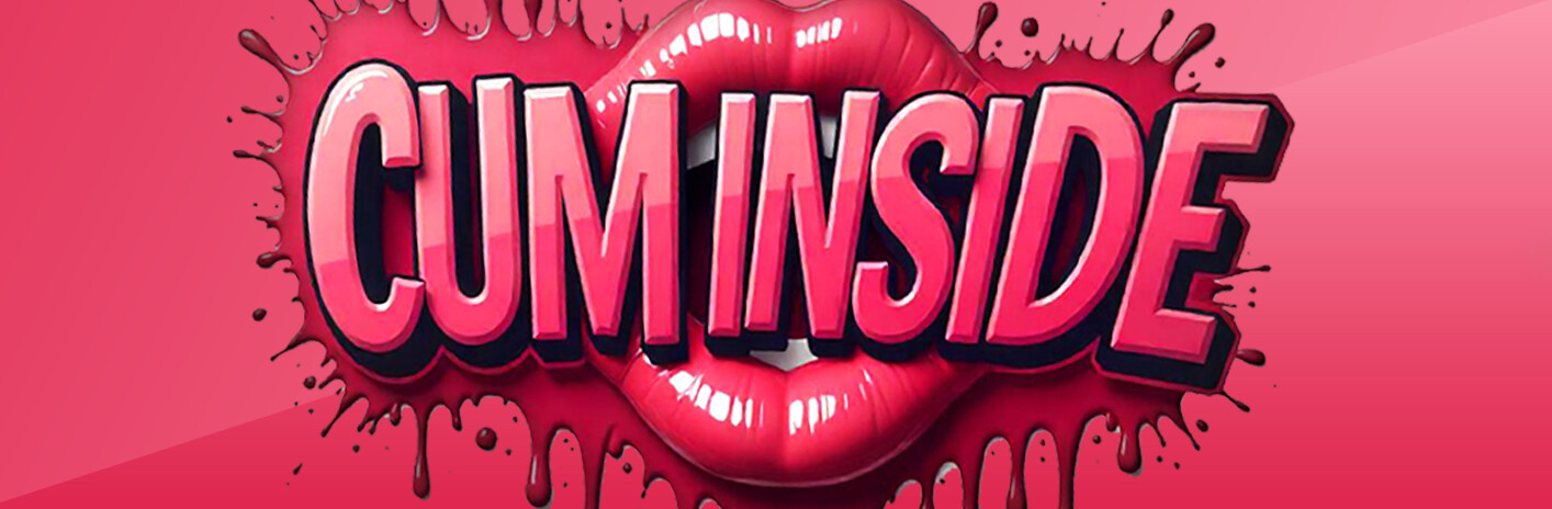CUM INSIDE