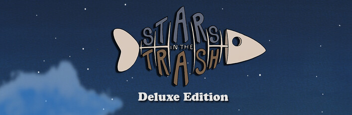Stars in the Trash - Deluxe Edition