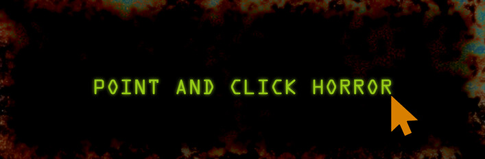 Point And Click Horror