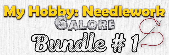 My Hobby: Needlework Galore Bundle #1