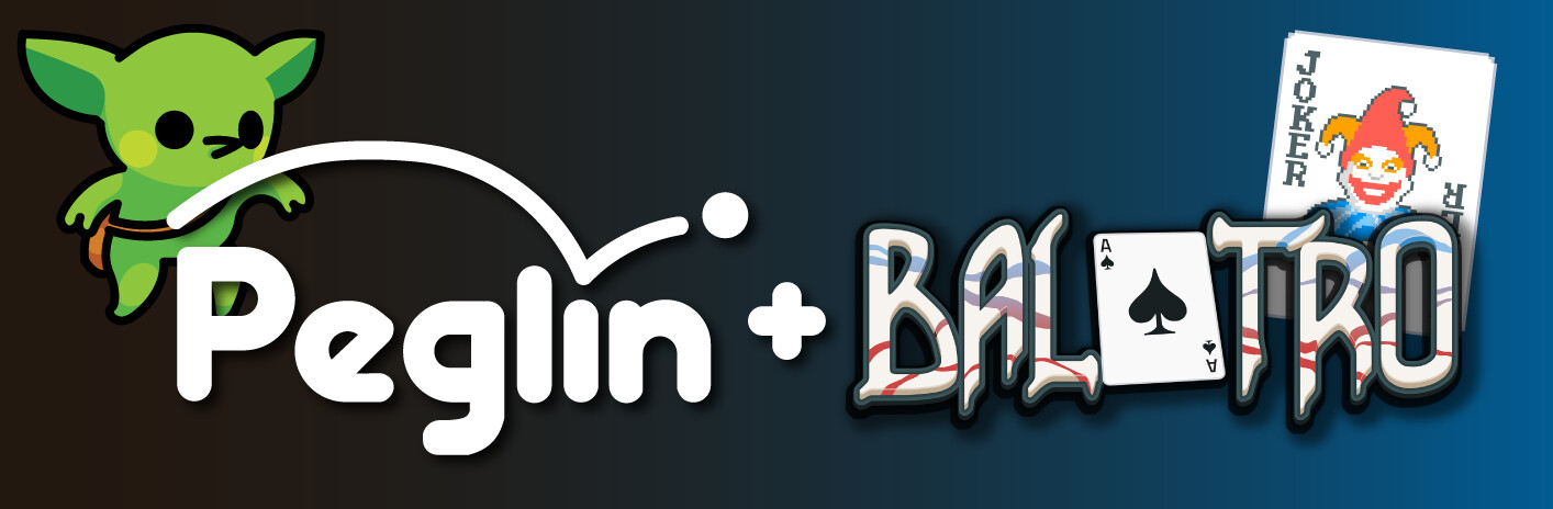 Balatro & Peglin
