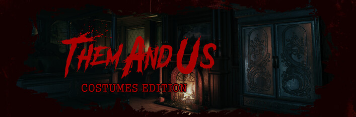Them and Us - Costumes Edition