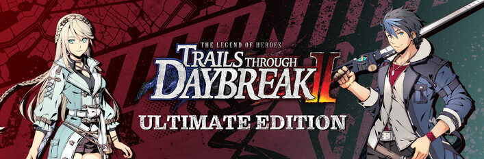 The Legend of Heroes: Trails through Daybreak II Ultimate Edition