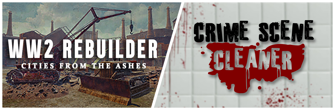 Crime Scene Cleaner + WW2 Rebuilder