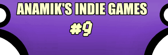Anamiks Indie Games #9