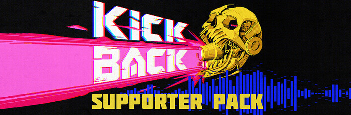 Kickback Supporter Pack