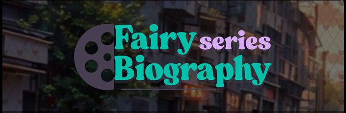 Fairy Biography series