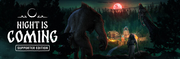 Night is Coming Supporter Edition