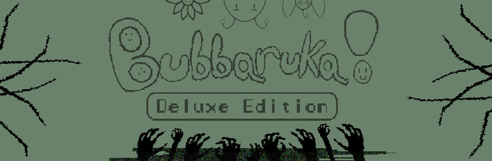 Bubbaruka! Deluxe Edition