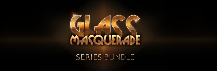 Glass Masquerade Series
