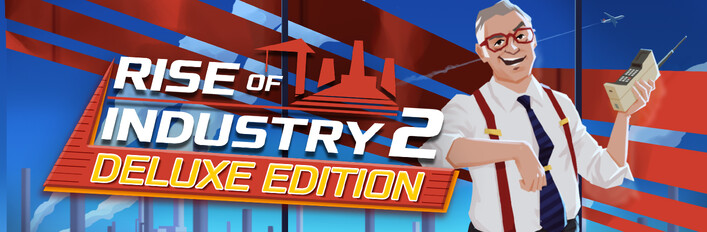 Rise of Industry 2: Deluxe Edition