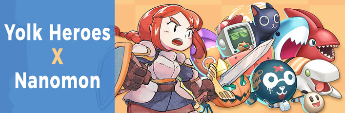 Yolk Heroes x Nanomon