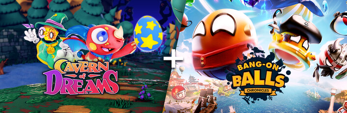 Cavern of Dreams + Bang-On Balls: Chronicles
