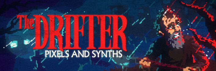 The Drifter: Pixels and Synths