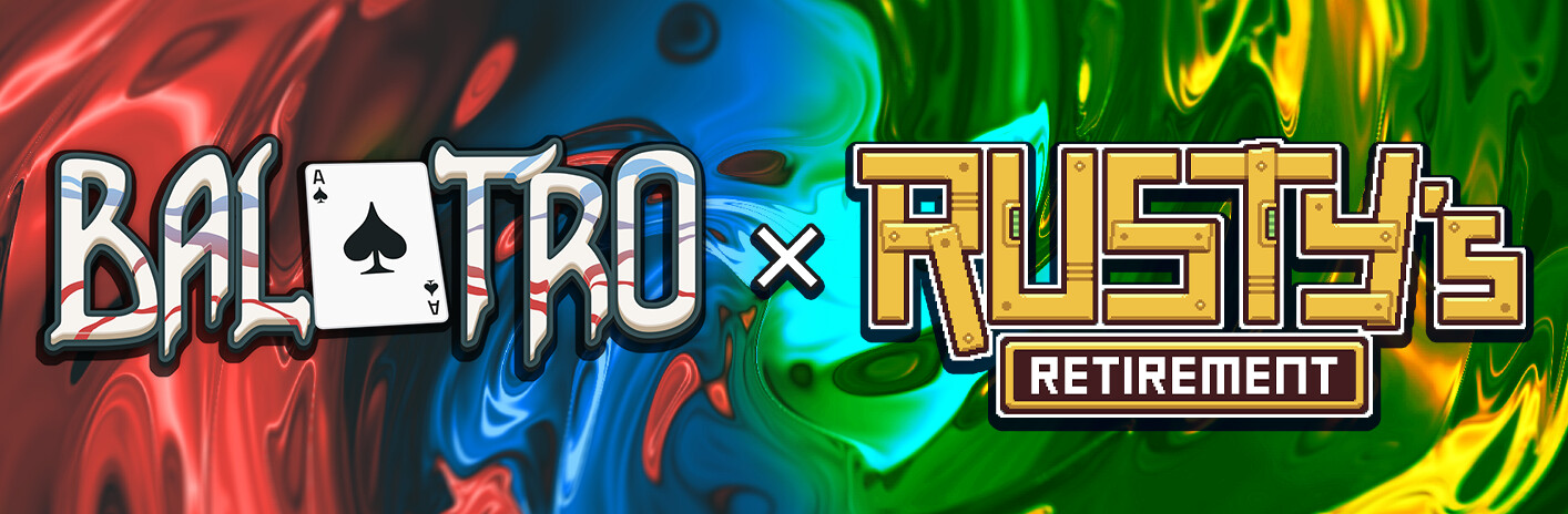 Balatro + Rusty's Retirement