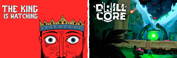 The King is Watching + Drill Core