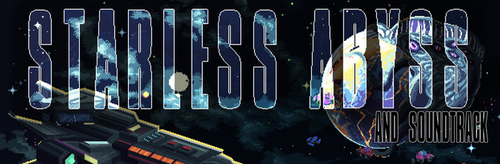Starless Abyss & Soundtrack
